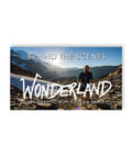 Wonderland - Behind the Scenes Feature