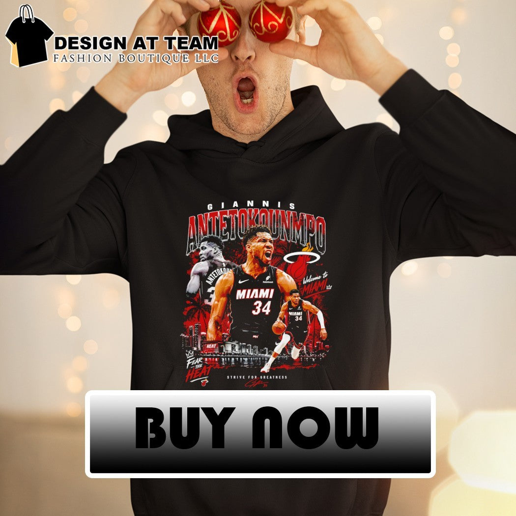 Giannis Antetokounmpo Miami Heat NBA Basketball Welcome to Miami Strive for Greatness shirt