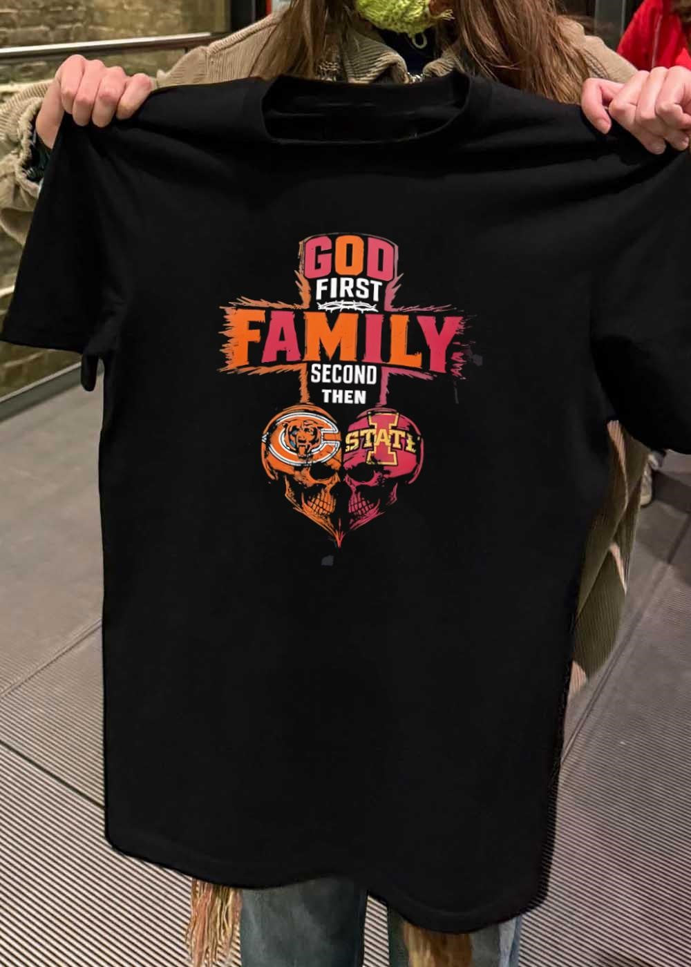 God First Family Second Then Bears Iowa State Skull shirt