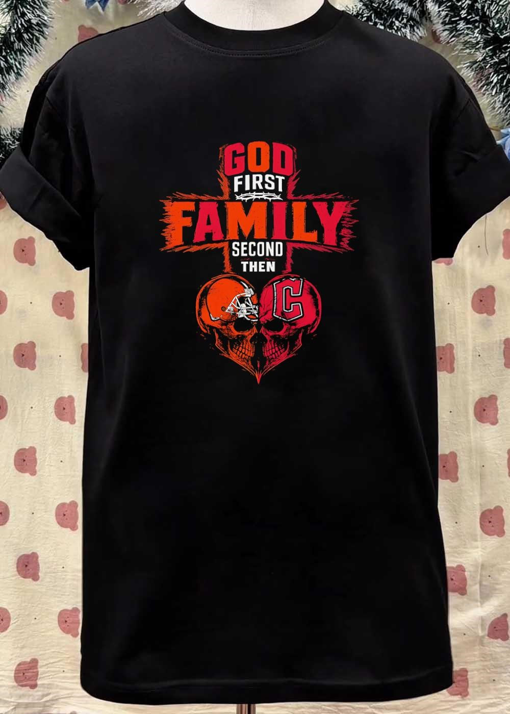 God First Family Second Then Cleveland Browns And Cleveland Guardians Skull shirt