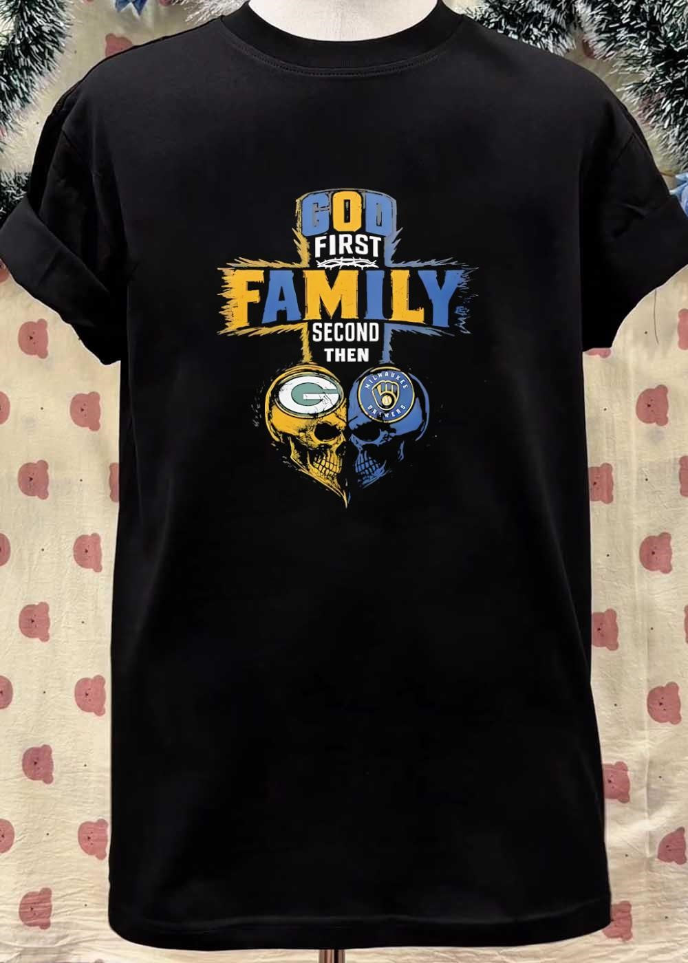 God First Family Second Then Green Bay Packers Milwaukee Brewers Skull shirt