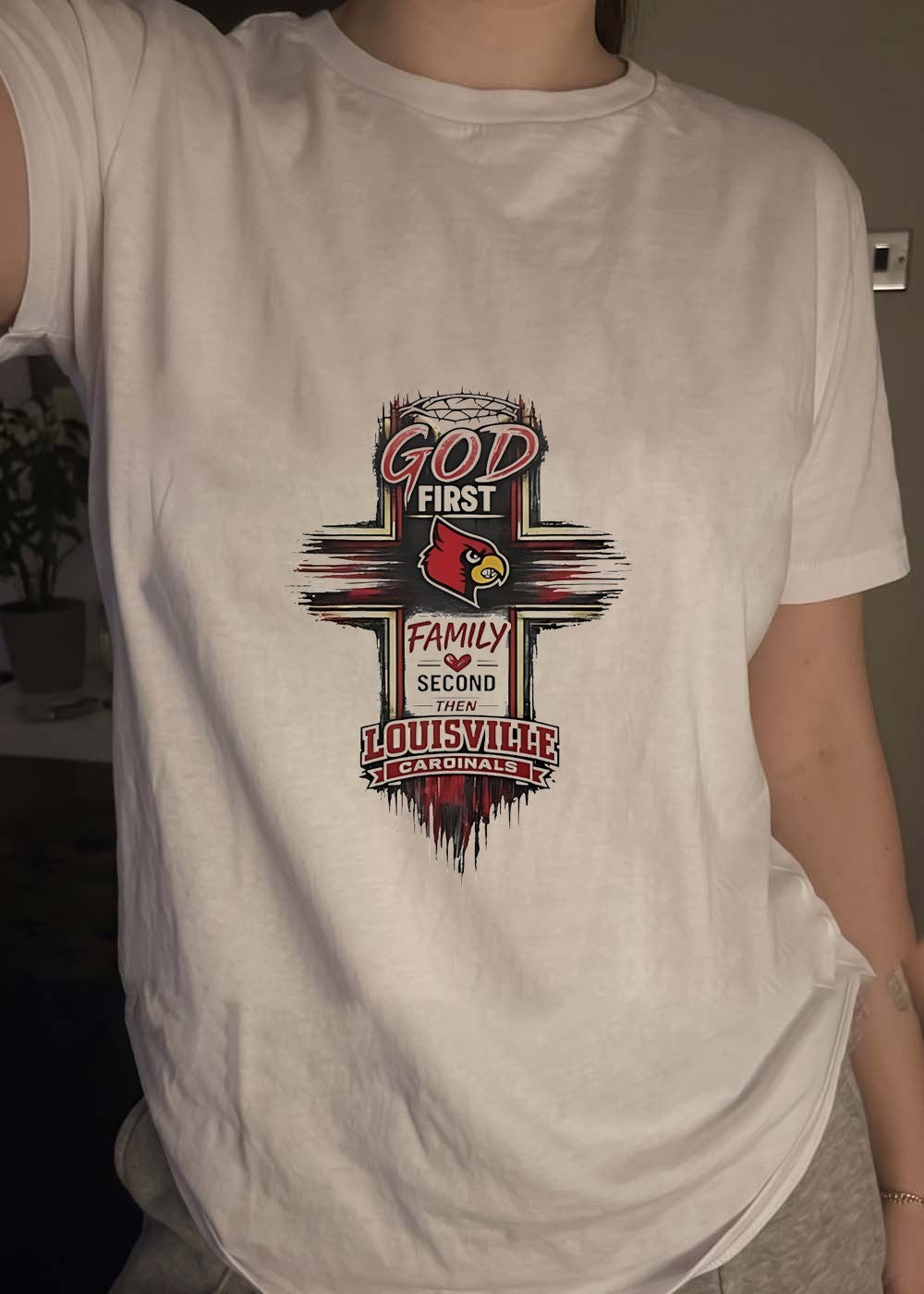 God First Family Second Then Louisville Cardinals T-Shirt