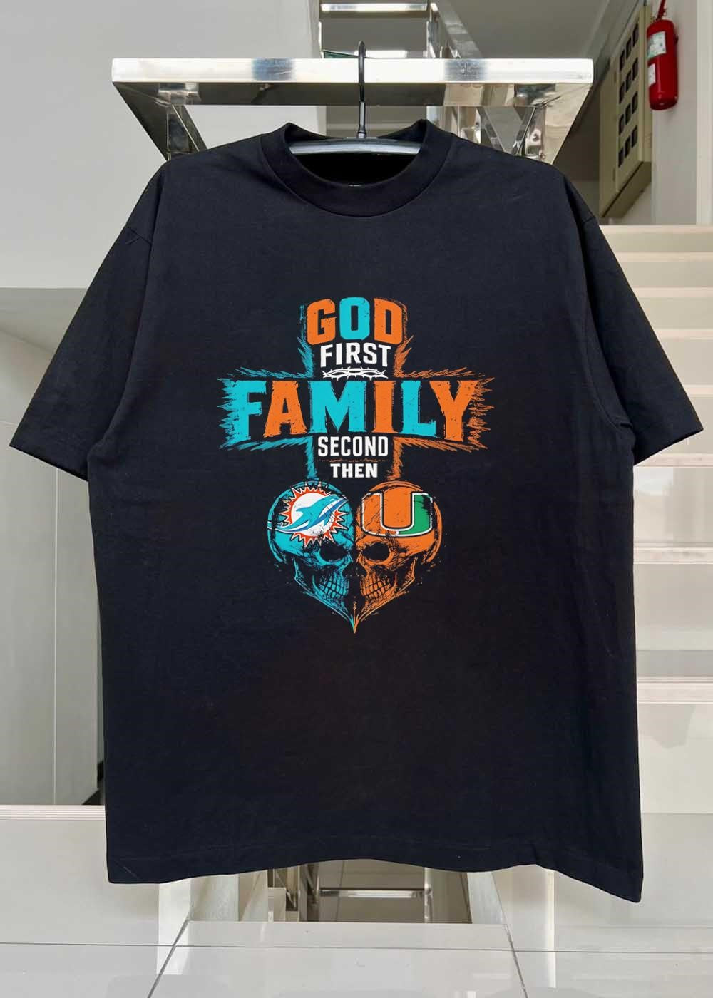 God First Family Second Then Miami Dolphins University Of Miami Skull shirt