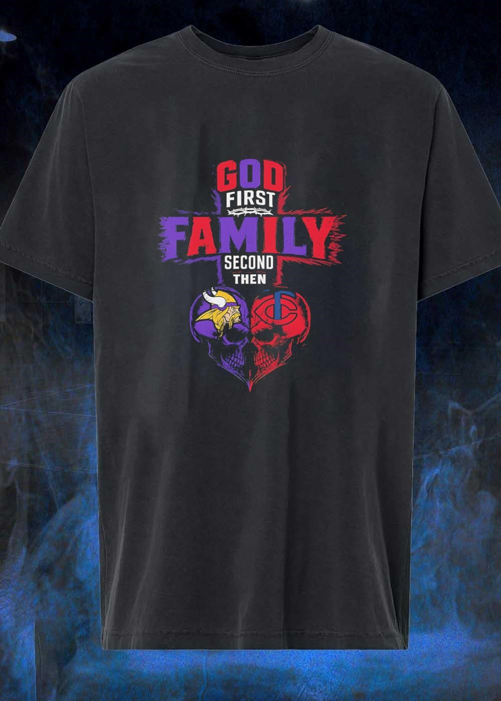 God First Family Second Then Minnesota Vikings Minnesota Twins Skulls shirt