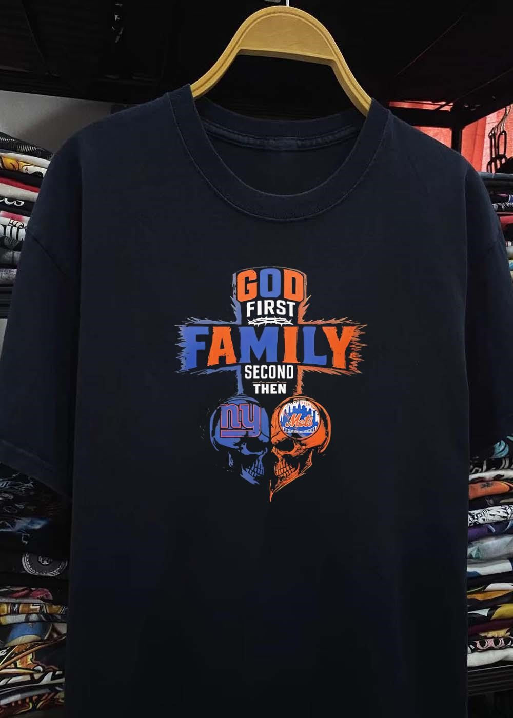 God First Family Second Then New York Giants New York Mets Skull shirt