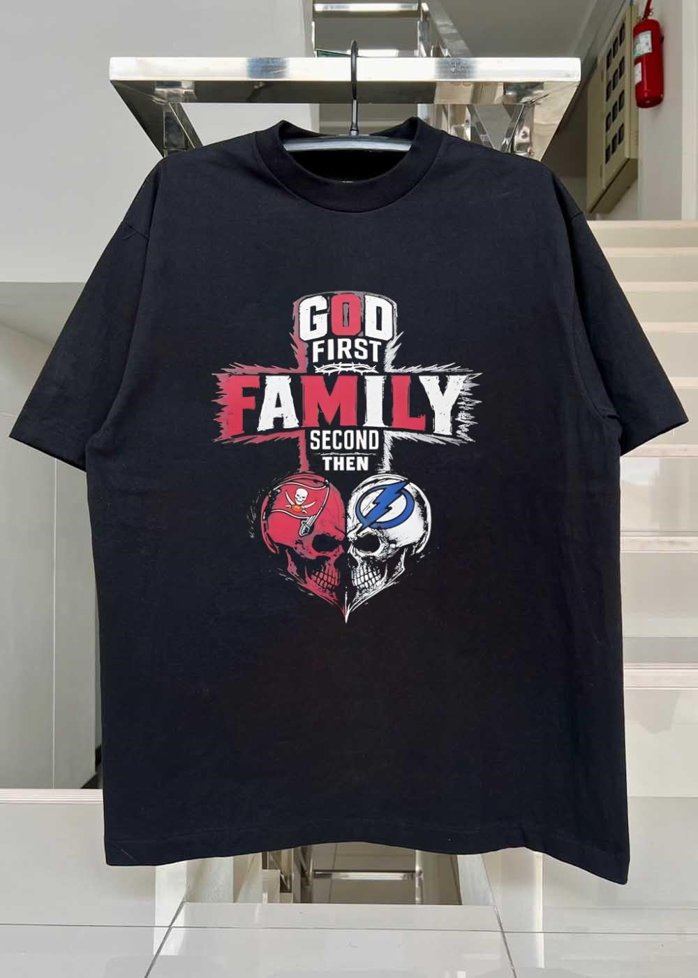 God First Family Second Then Tampa Bay Buccaneers Tampa Bay Lightning Skull shirt