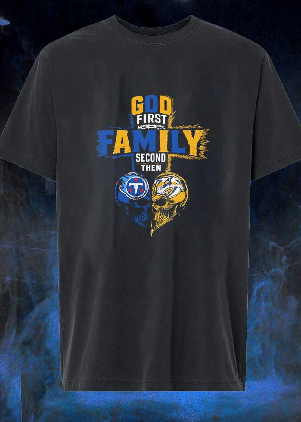 God First Family Second Then Tennessee Titans Nashville Predators Skulls shirt