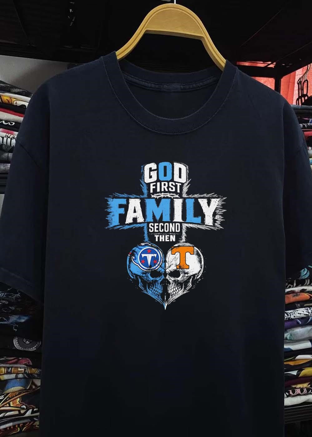 God First Family Second Then Tennessee Titans Tennessee Volunteers Skulls shirt