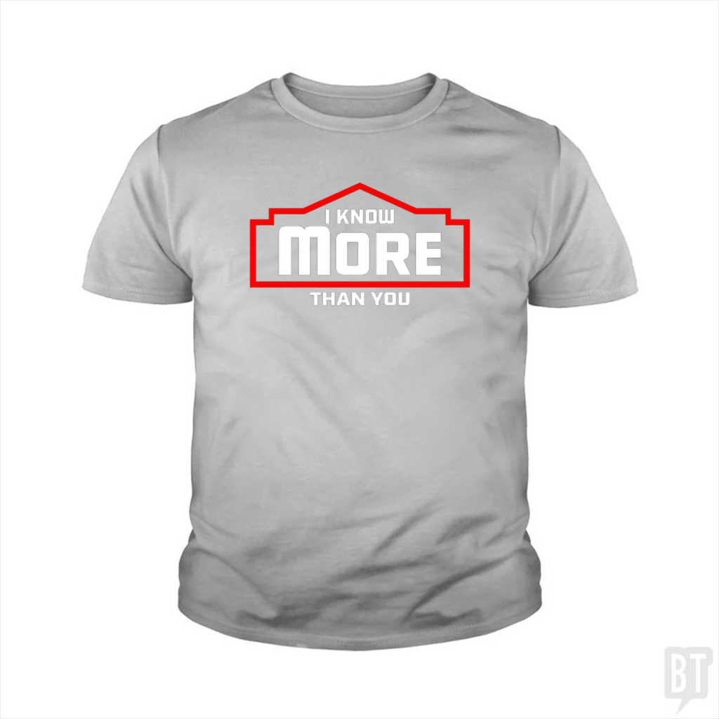 I Know More Than You #2 Kids Shirt