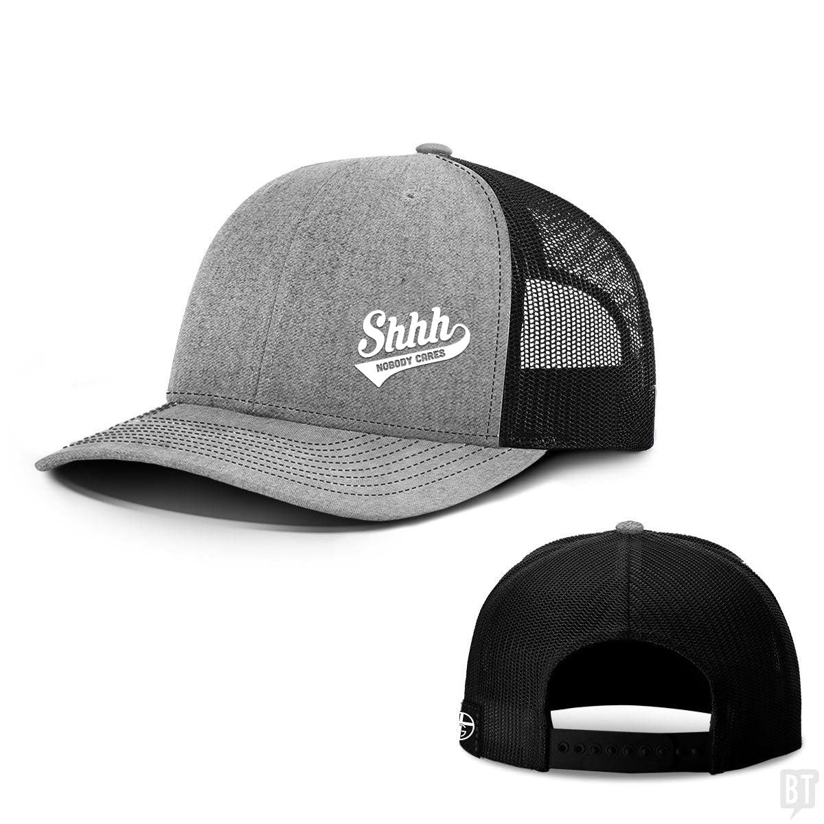 Shhh Nobody Cares Lower Left Hats