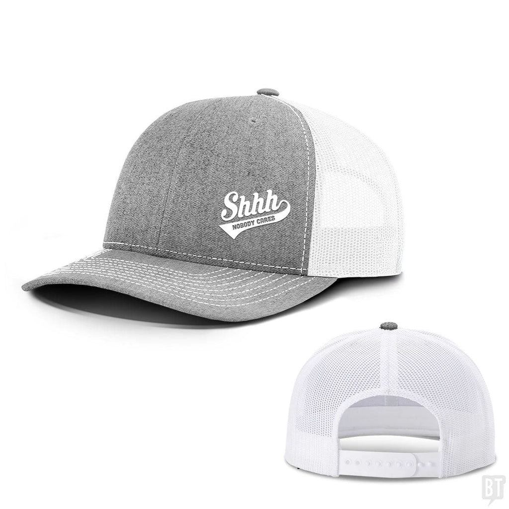 Shhh Nobody Cares Lower Left Hats