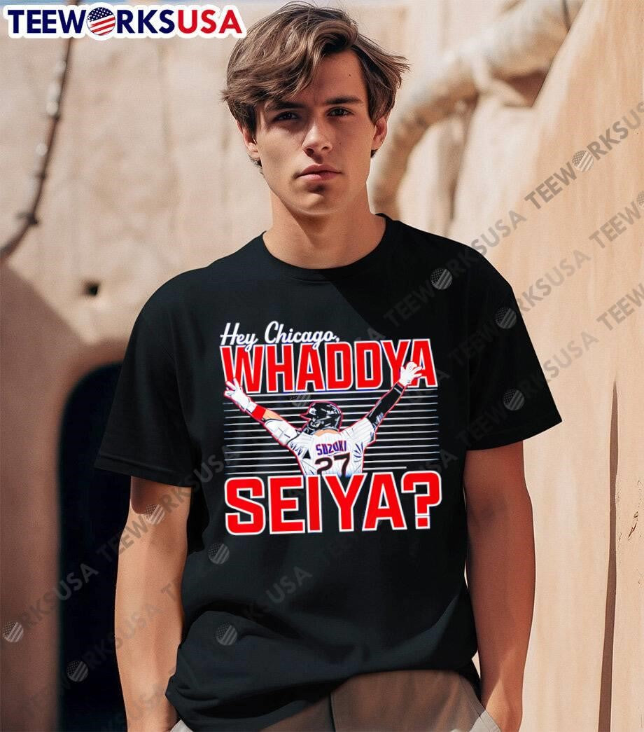 Hey Chicago Whaddya Seiya Suzuki 27 baseball player shirt