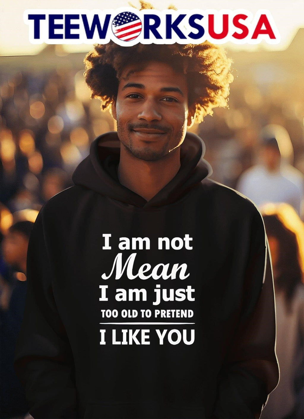 I Am Not Mean I Am Just Too Old To Pretend I Like You Shirt