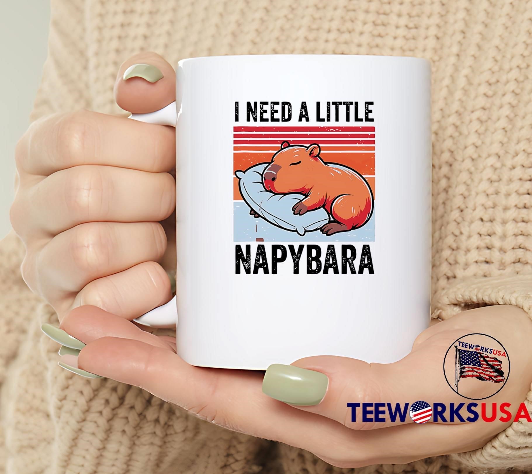 I Need a Little Napybara Cute Animal Sleeping On Pillow T-Shirt