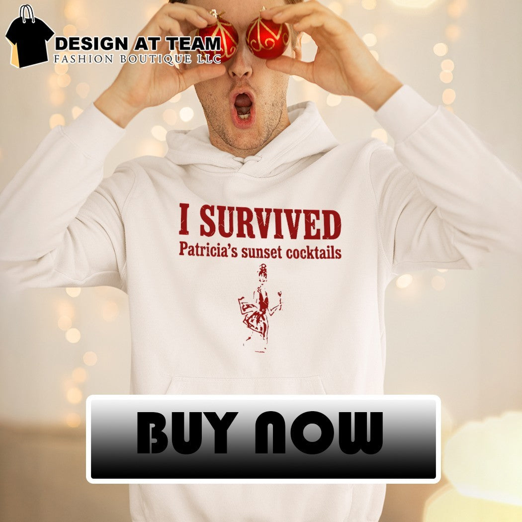 I Survived Patricia’s Sunset Cocktails 90s movie shirt