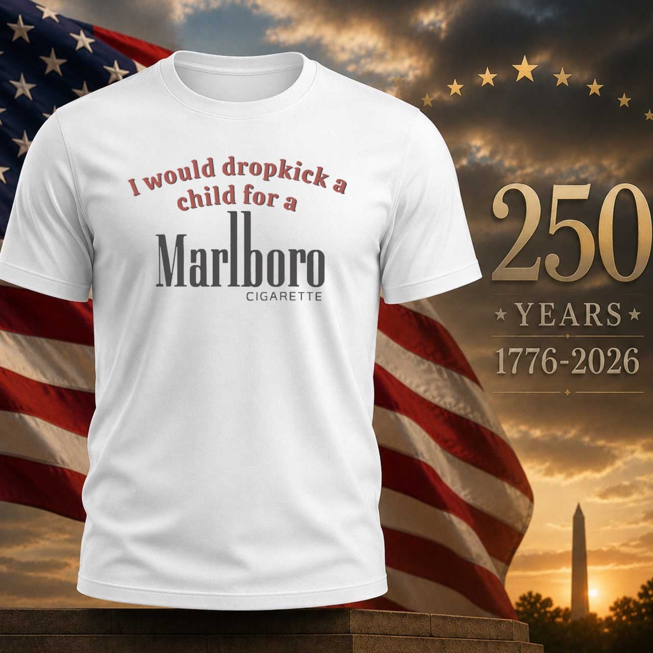I Would Dropkick a Child for Marlboro Shirt