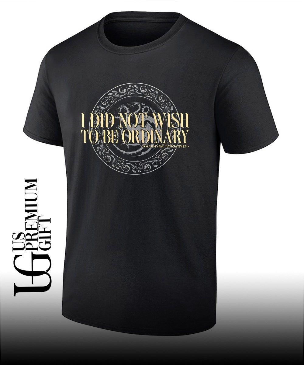 Did Wish Ordinary Rhaenyra Targaryen Tee Unisex T-shirt, Sweatshirt, Hoodie (1)
