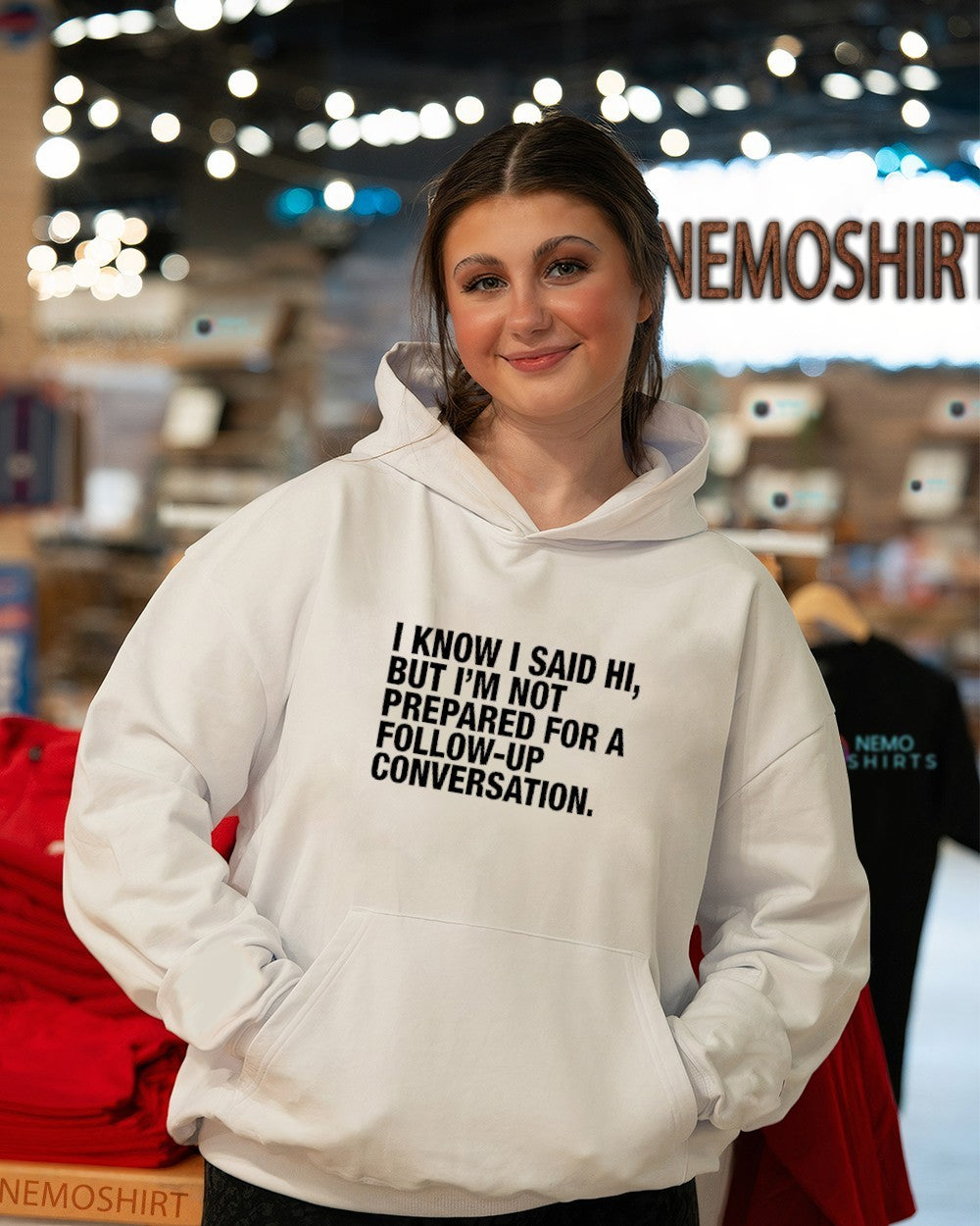 I know I said hi but I’m not prepared for a follow up conversation shirt
