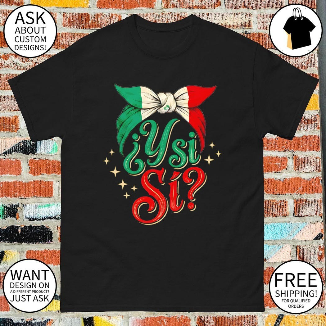 Y Si Si Mexico Soccer World Cup 2026 Fifa logo shirt