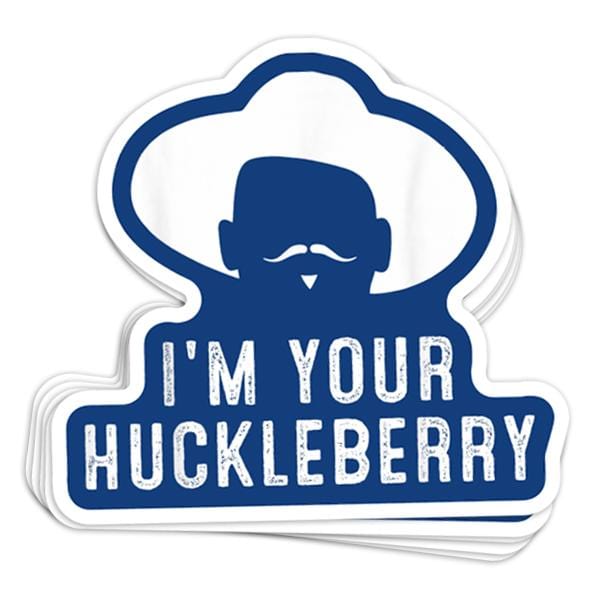 I'm Your Huckleberry Vinyl Sticker