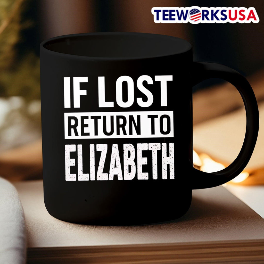 If Lost Return To Elizabeth Shirt