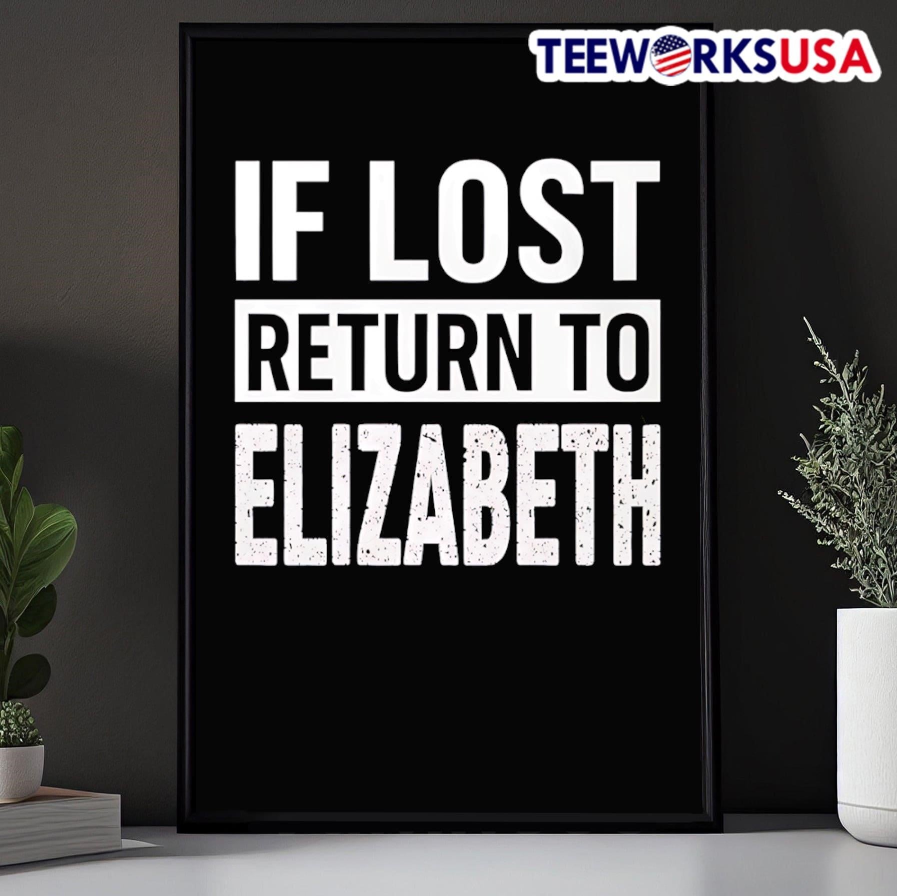 If Lost Return To Elizabeth Shirt