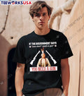 If The Government Says You Don’t Need A Gun You Need A Gun shirt