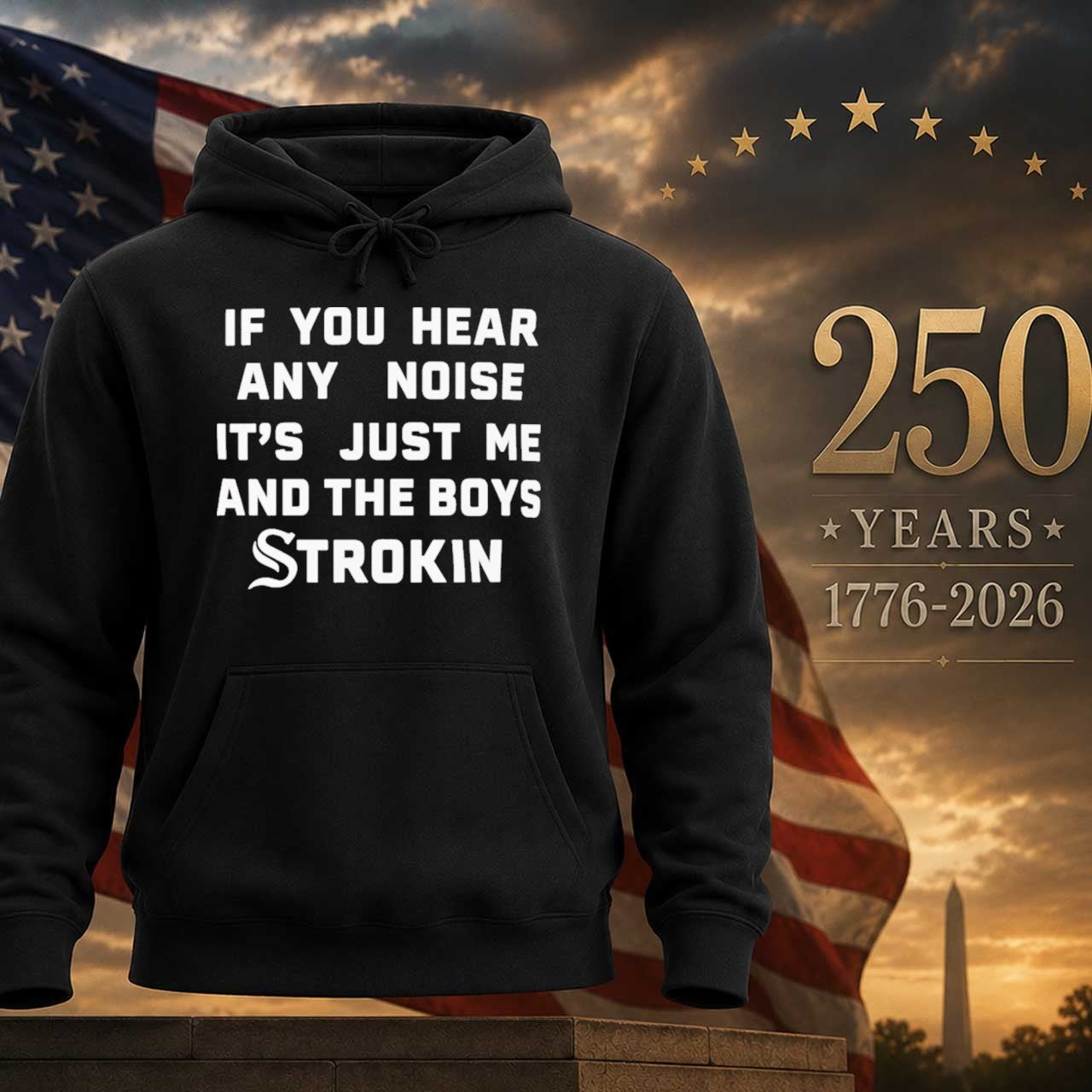 If You Hear Any Noise It’s Just Me and the Boys Strokin White Sox Shirt