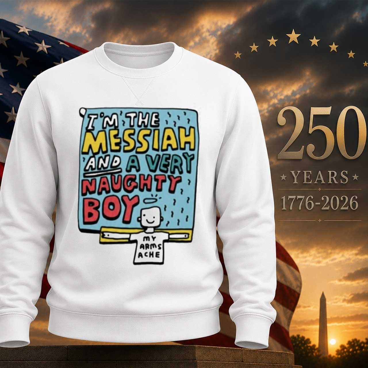 I’m The Messiah And A Very Naughty Boy Shirt