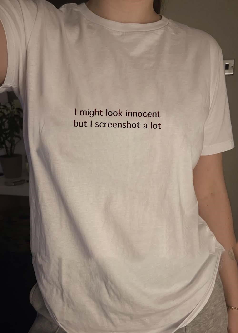 Innocent But I Screenshot a Lot Shirt