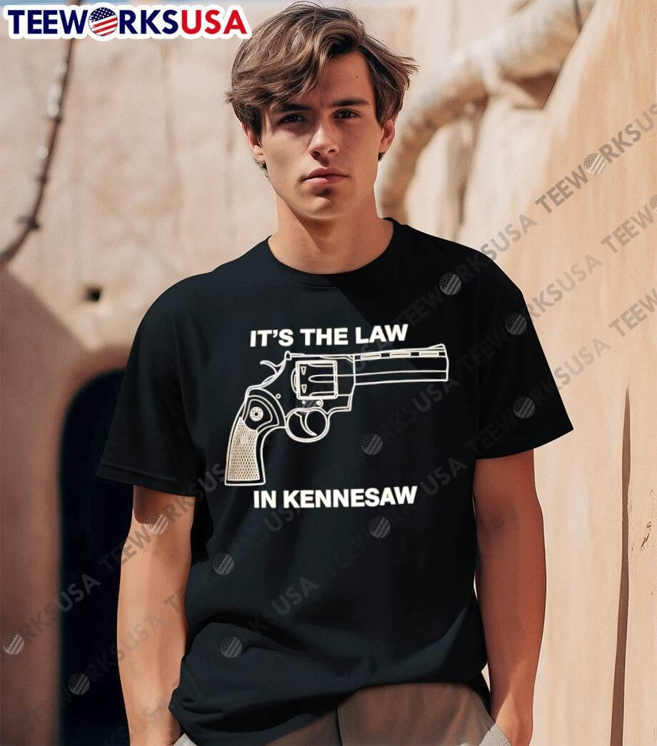 It’s the Law in Kennesaw Revolver shirt