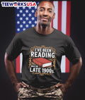 I’ve Been Reading Since The Late 1900S Book Shirt