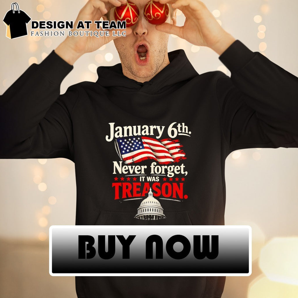 January 6th never forget it was treason American flag 2026 shirt