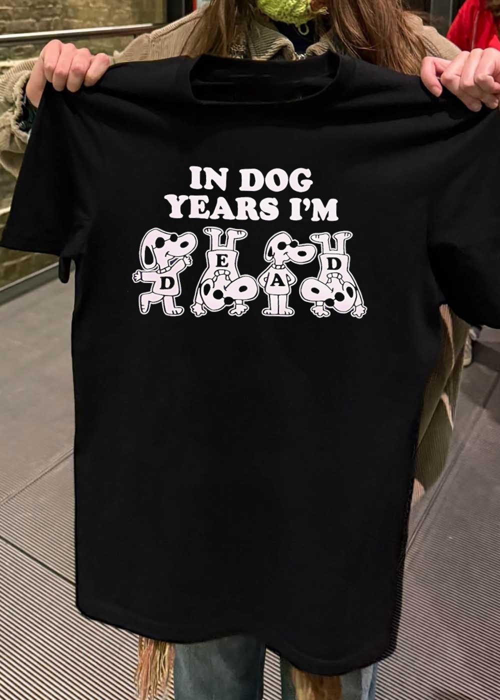 Joe Cool In Dog Years I Am Dead T-Shirt