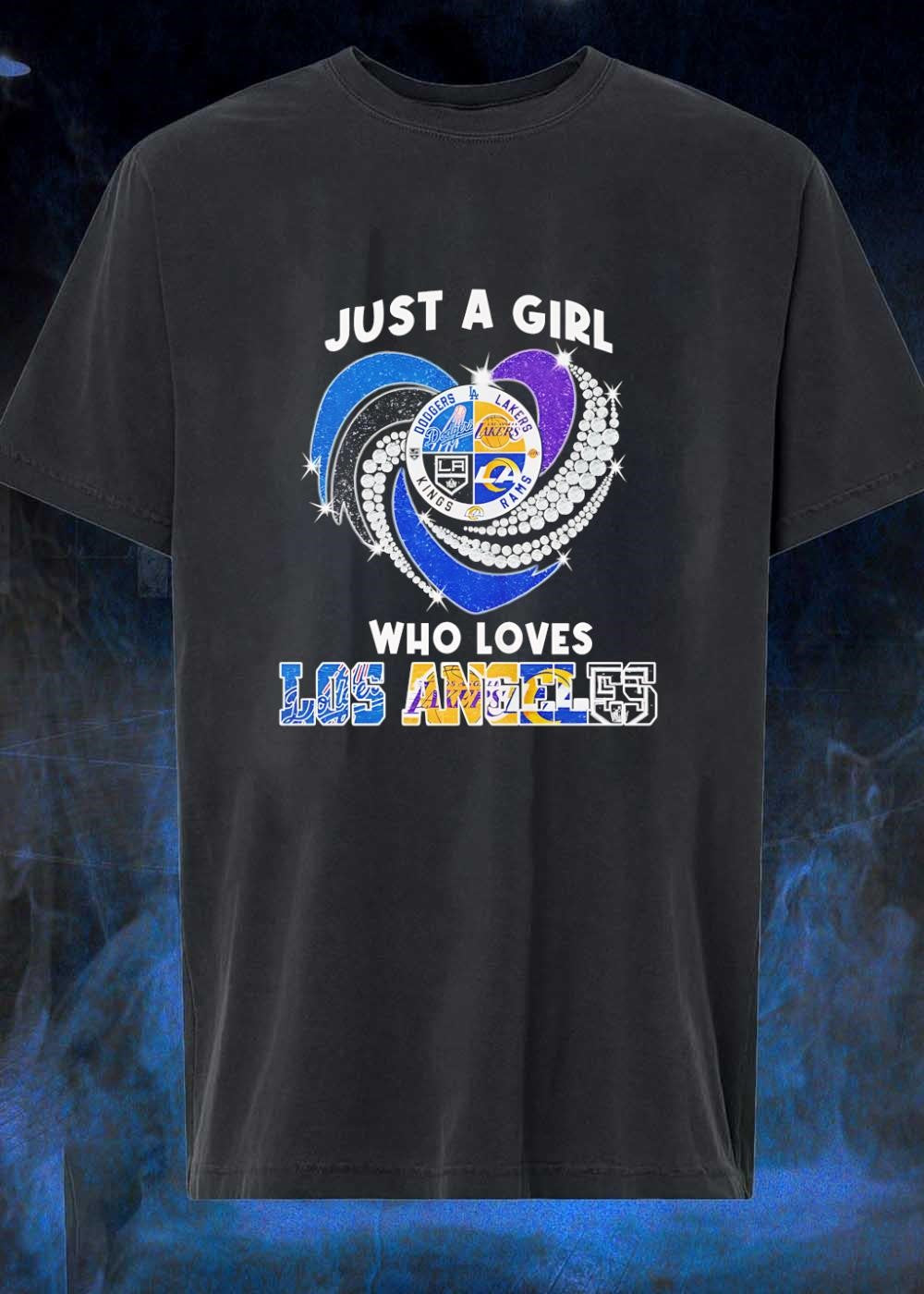 Just a Girl Who Loves Los Angeles Dodgers Lakers Kings Rams T-Shirt