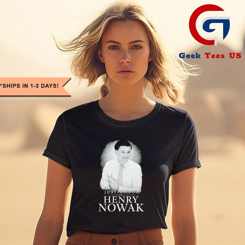 Justice For Henry Nowak T-shirt