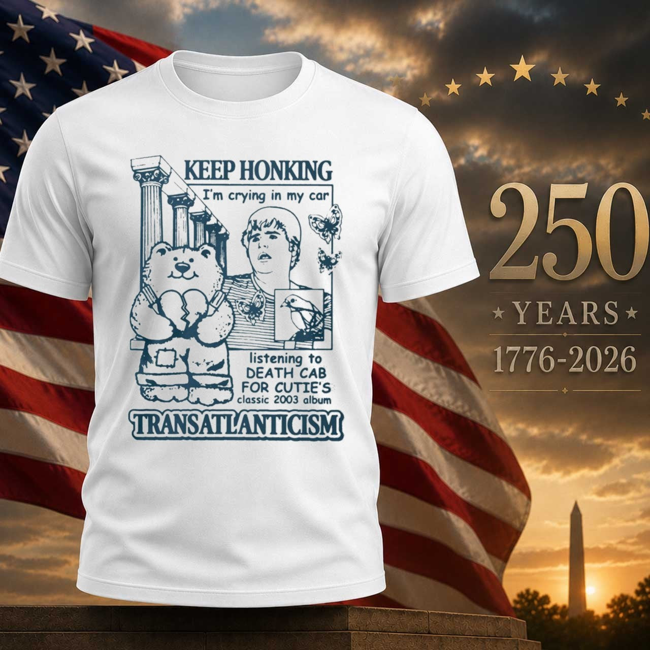 Keep Honking Im Crying In My Car Transatlanticism Shirt