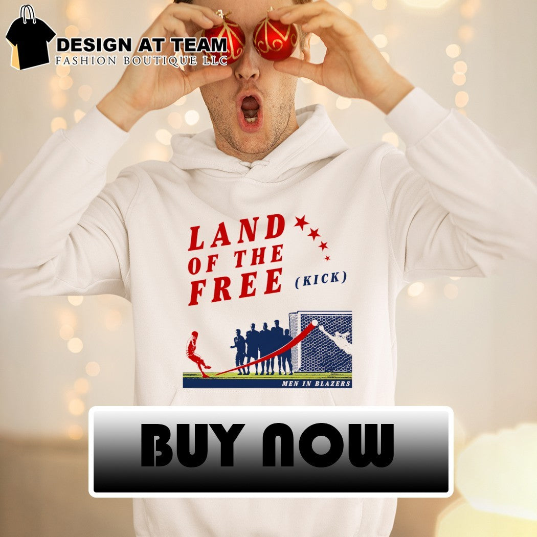 Land of the Free Kick Men in Blazers shirt