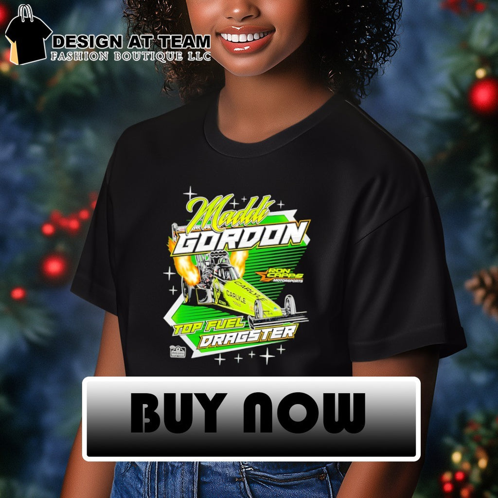 Maddi Gordon Top Fuel Dragster Racing Motorsports shirt