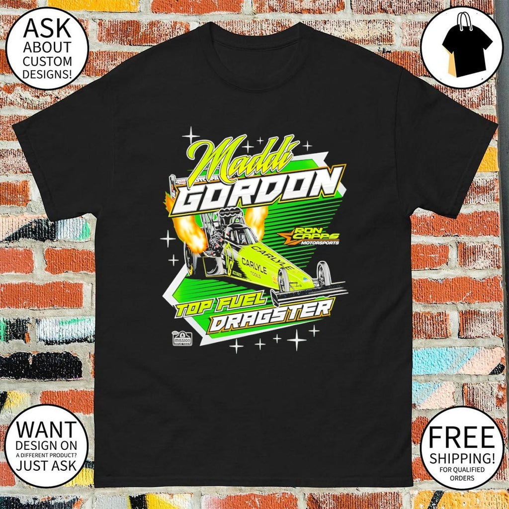Maddi Gordon Top Fuel Dragster Racing Motorsports shirt