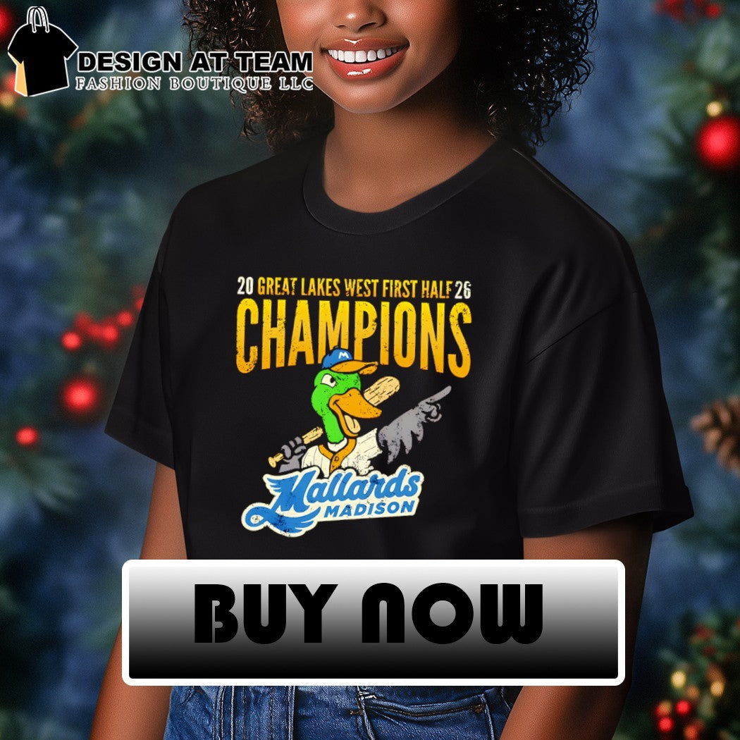 Madison Mallards Baseball 2026 Great Lakes West First Half Champions shirt