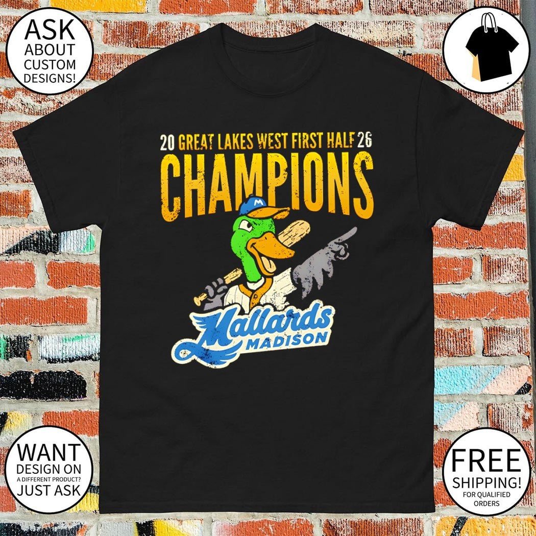 Madison Mallards Baseball 2026 Great Lakes West First Half Champions shirt