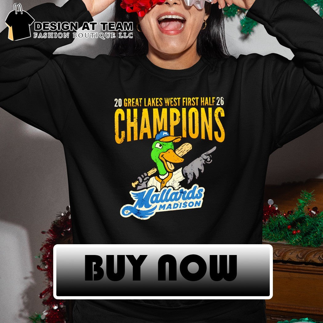 Madison Mallards Baseball 2026 Great Lakes West First Half Champions shirt