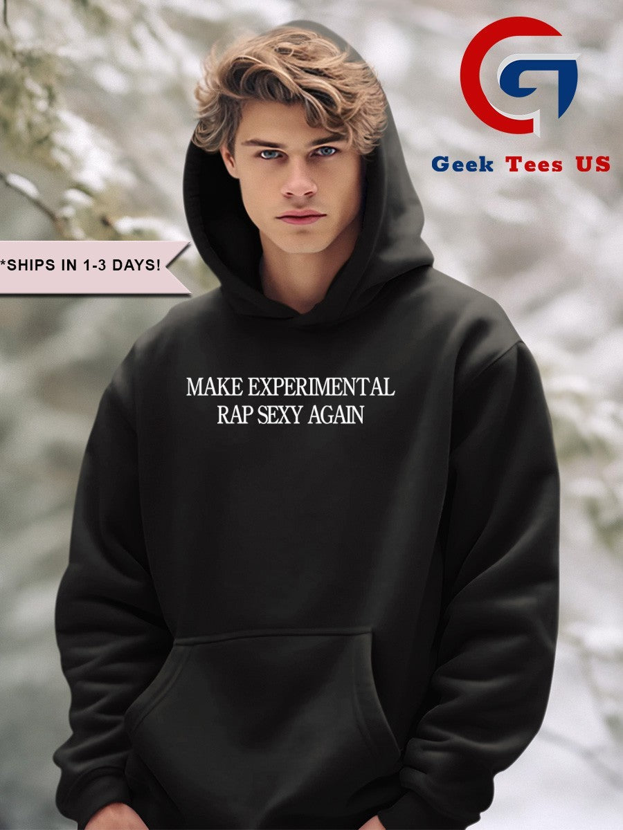 Make experimental rap sexy again shirt
