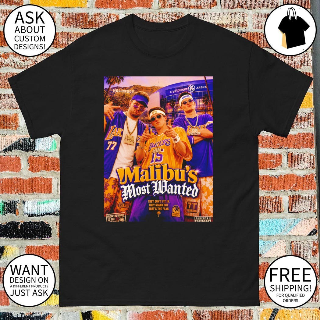 Malibu’s Most Wanted Los Angeles Lakers Basketball They don’t fit in they stand out that’s the plan shirt