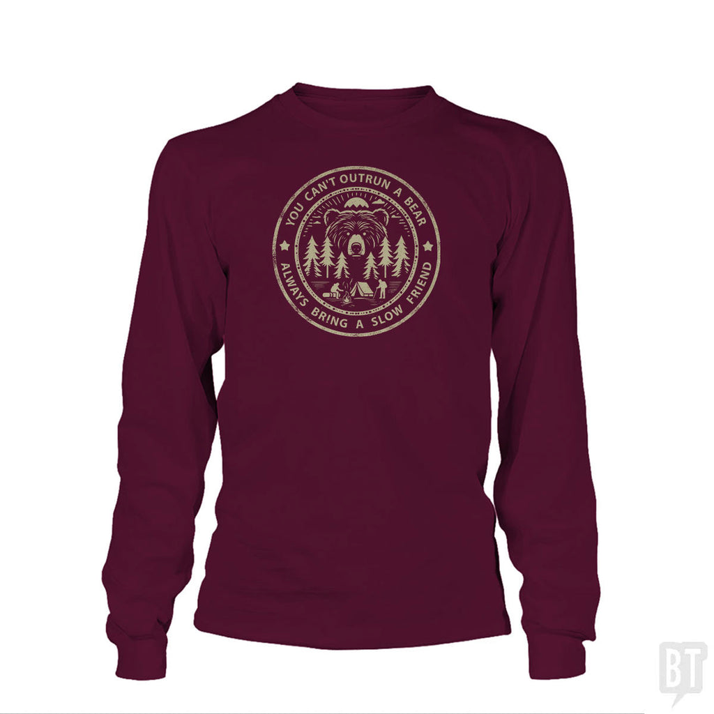 You Can't Outrun A Bear Long Sleeve