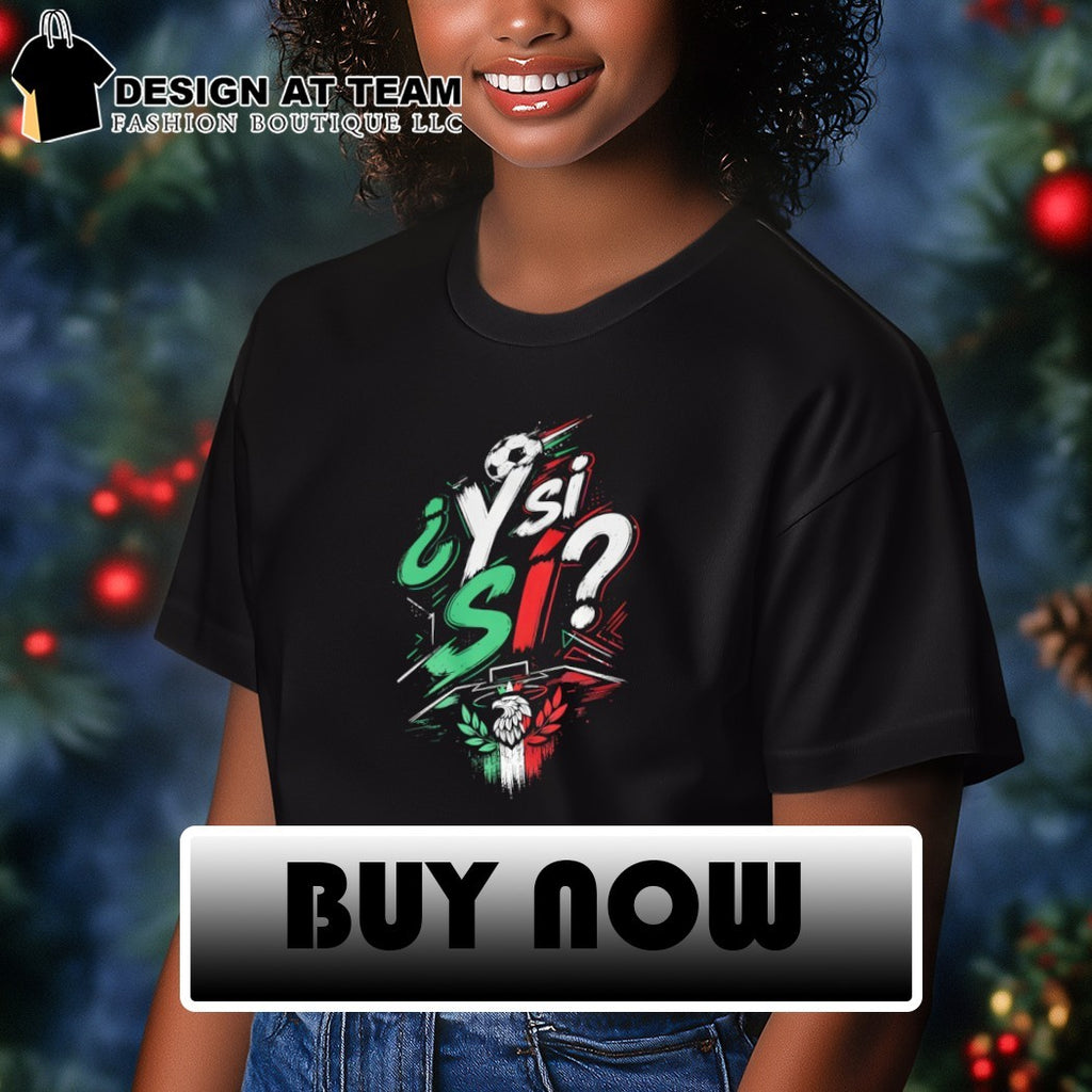 Mexico National Team Y Si Si Soccer World Cup 2026 shirt