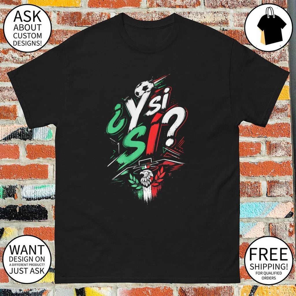 Mexico National Team Y Si Si Soccer World Cup 2026 shirt