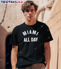 Miami All Day shirt