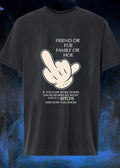 Middle Finger Hand Sign Quote T-Shirt Friend or Foe Family or Hoe You Are a Bitch and Now You Know